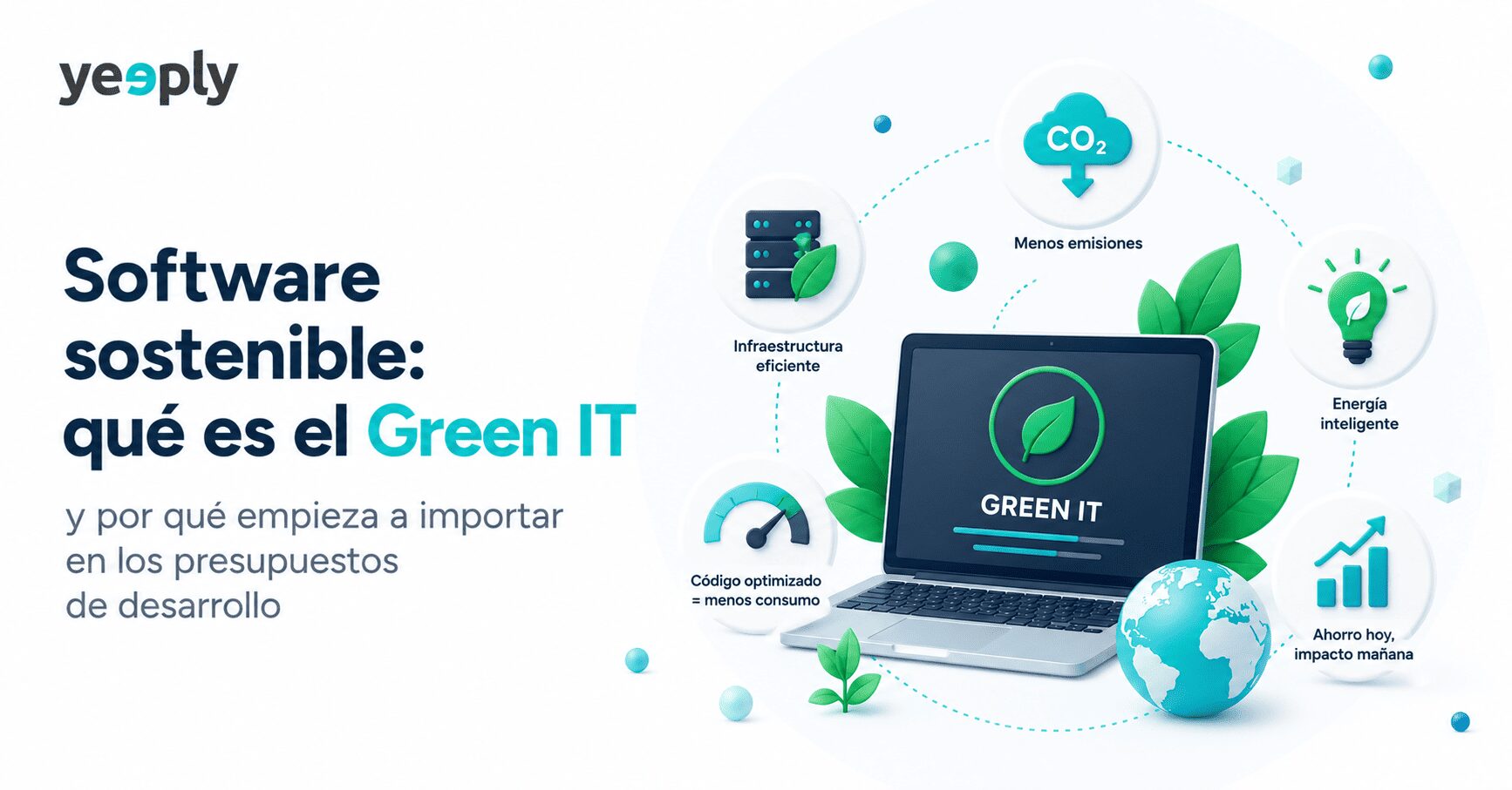 Software sostenible: qué es el Green IT y por qué empieza a importar en los presupuestos de desarrollo